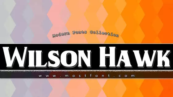「Wilson-Hawk」字体排版图片