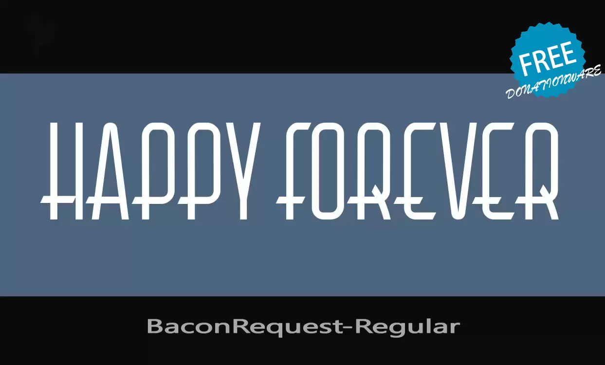 Font Sample of BaconRequest-Regular
