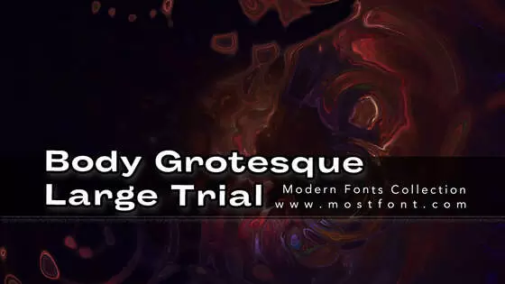 Typographic Design of Body-Grotesque-Large-Trial