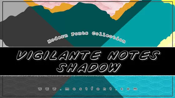 Typographic Design of Vigilante-Notes-Shadow