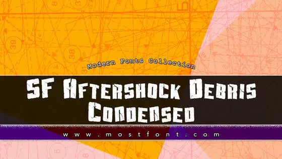 「SF-Aftershock-Debris-Condensed」字体排版图片