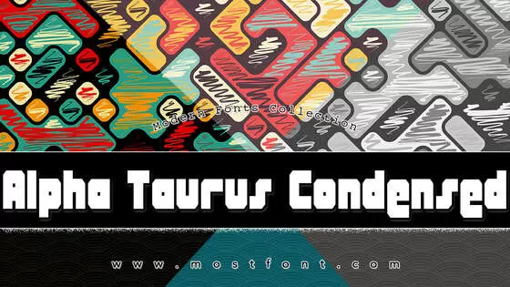 「Alpha-Taurus-Condensed」字体排版图片