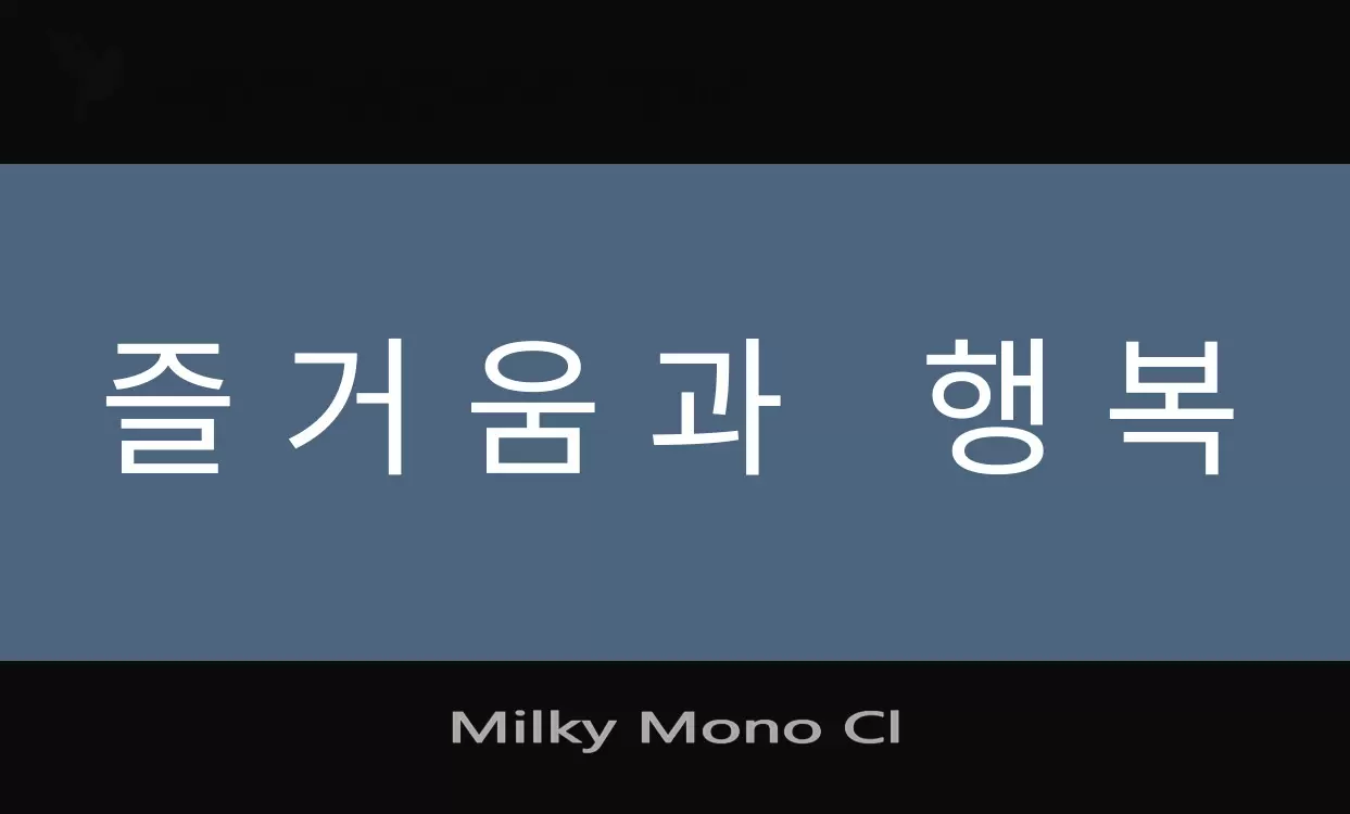 Font Sample of Milky-Mono-Cl
