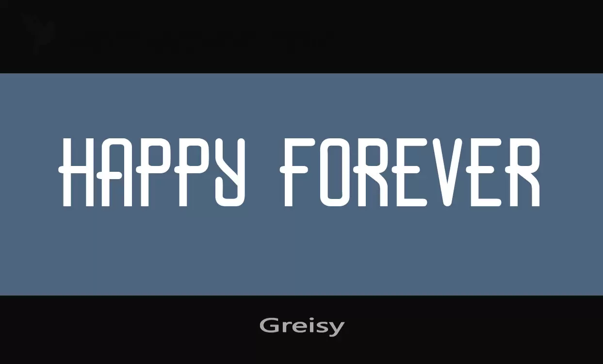「Greisy」字体效果图