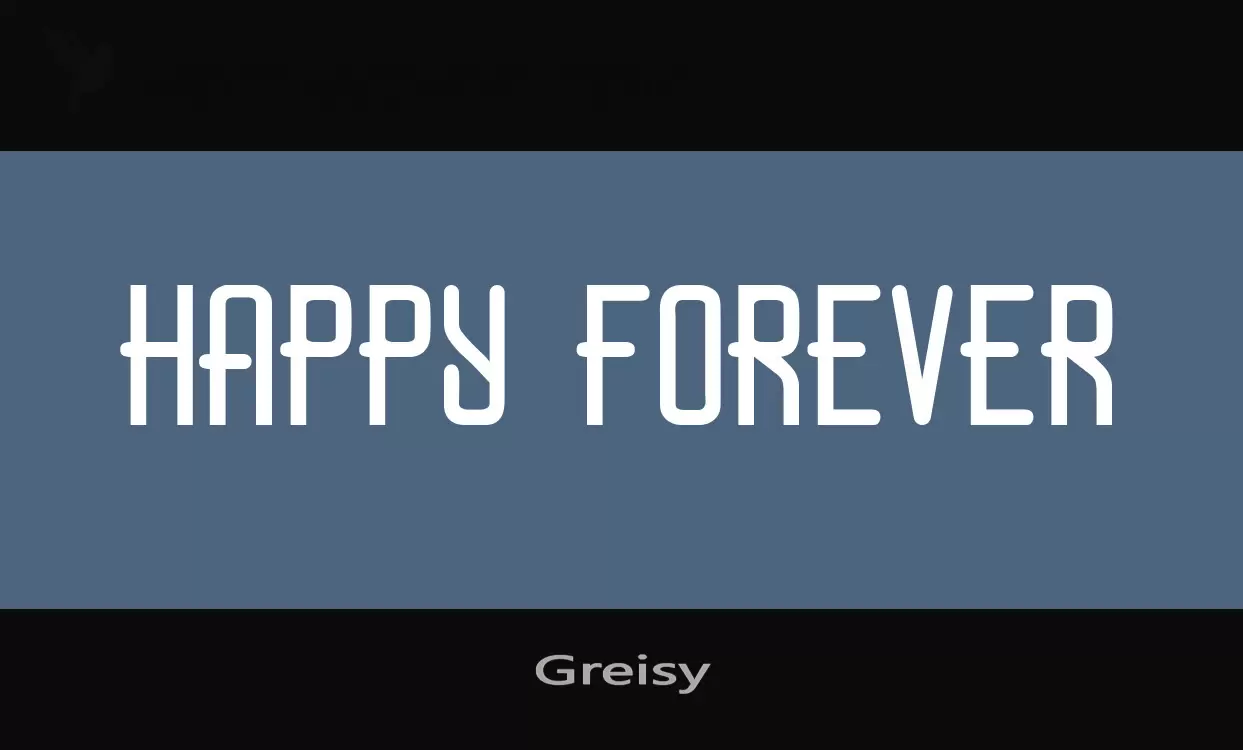 Font Sample of Greisy
