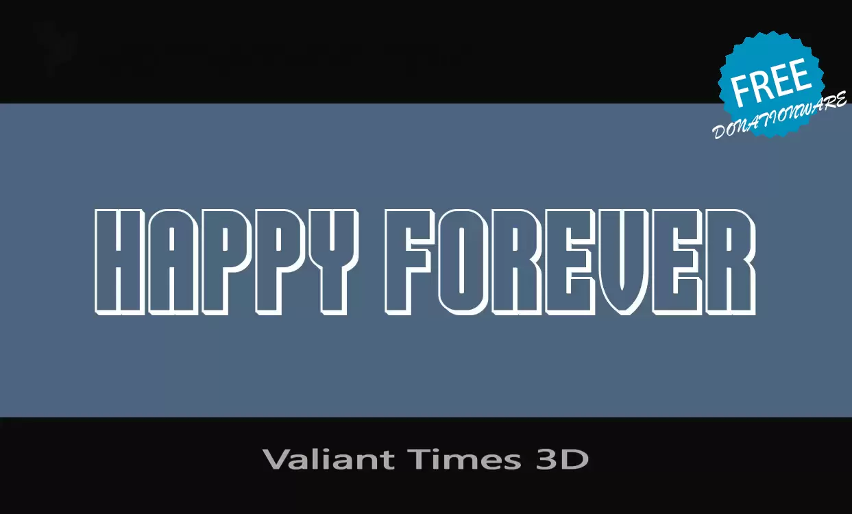 Font Sample of Valiant-Times-3D