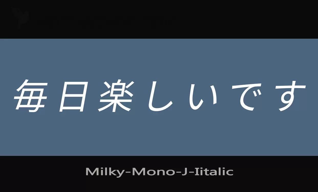 Font Sample of Milky-Mono-J