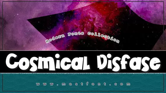 Typographic Design of Cosmical-Disfase