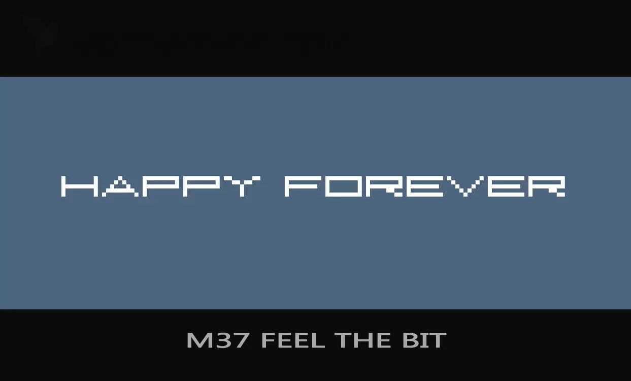 Font Sample of M37-FEEL-THE-BIT